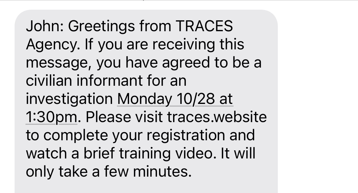 I've been tasked with being an informant in the traces investigation. I've been tasked with being an informant in the traces investigation.